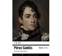 7 De Julio (episodios Nacionales 15/ Segunda Serie)