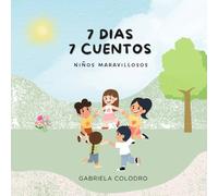 7 dias 7 cuentos: Niños maravillosos
