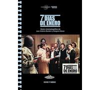 7 días de enero: Guion cinematográfico (ESPIRAL SETENTA TECLAS)