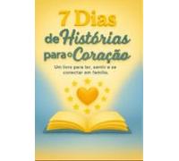 7 Dias De Histórias Para O Coração (ebook)