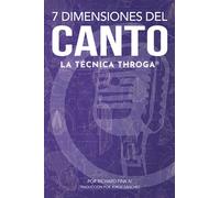 7 Dimensiones del Canto: La Técnica Throga