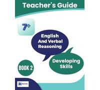 7+ English and Verbal Reasoning: Developing Skills: Book 2: Teacher's Guide:
