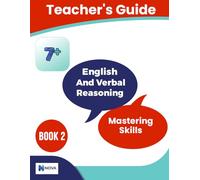 7+ English and Verbal Reasoning: Mastering Skills: Book 2 Teacher's Guide