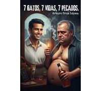7 GATOS, 7 VIDAS, 7 PECADOS.