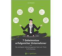 7 Geheimnisse erfolgreicher Unternehmer: Die wichtigsten Selbstmanagement-Tools und -Tricks für Ihr Business (metropolitan Bücher)