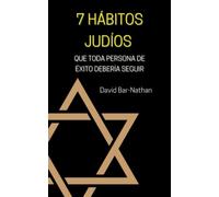 7 Hábitos judíos: Que toda persona de éxito debería seguir