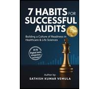 7 Habits for Successful Audits: Building a Culture of Readiness in Healthcare & Life Sciences