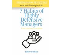 7 Habits of Highly Defensive Managers