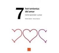7 Herramientas Del Amor: Como Aprender A Amar