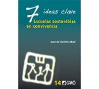 7 Ideas Clave. Escuelas sostenibles en convivencia