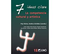 7 Ideas Clave. La competencia cultural y artística: 018