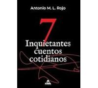 7 inquietantes cuentos cotidianos