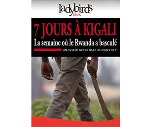 7 jours à kigali : la semaine où le rwanda a basculé [Francia] [DVD]
