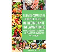 7 Jours De Recettes De Régime Anti-inflammatoire Facile Réduire Facilement Le Plan D'inflammation En Français