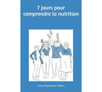7 jours pour comprendre la nutrition