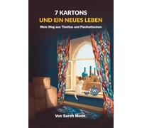 7 KARTONS UND EIN NEUES LEBEN: Mein Weg aus Tinnitus und Panikattacken
