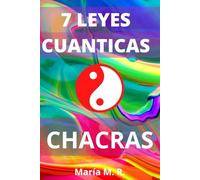 7 LEYES CUÁNTICAS: CHACRAS