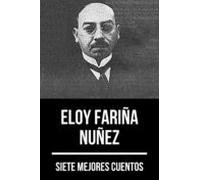 7 Mejores Cuentos De Eloy Fariña Núñez (ebook)