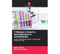 7-Metoxi-2-fenil-1-benzofurano-5-carbaldeído: Estudo computacional, síntese, caracterização, ensaios MTT e MB