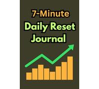 7-Minute Daily Reset Journal: A Guided Mindfulness & Gratitude Practice to Reduce Stress, Boost Productivity, and Start Fresh Every Day (Simple ... Fast & Restart Your Day in Just 7 Minutes