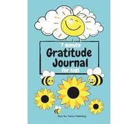 7 Minute Gratitude Journal for Kids: Daily Writing Prompts Drawing Space Mindfulness Activities Positive Affirmations Weekly Gratitude Exercises Reflection Emotional Wellness Gift for Kids