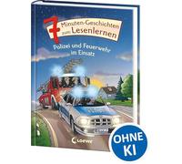 7-Minuten-Geschichten zum Lesenlernen - Polizei und Feuerwehr im Einsatz: Kurze, einfache Geschichten zum Vorlesen und ersten Selberlesen - Spannendes Erstlesebuch für Kinder ab 6 Jahren