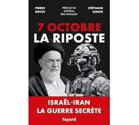 7 octobre : la riposte: Israël-Iran : la guerre secrète