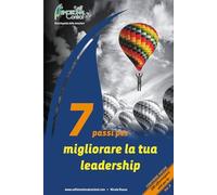 7 passi per migliorare la tua leadership (Crescita professionale)