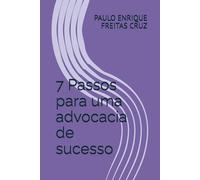 7 Passos para uma advocacia de sucesso