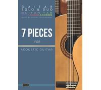 7 Pieces For Acoustic Guitar / Guitar Solo & Duo: Guitar Tab With Audio Acces