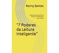 “7 Poderes da Leitura Inteligente”: Descubra seu perfil de leitura e transforme sua mente