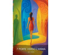 7 Porte Verso l'Anima: 2 (Oltre La Materia)