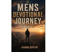 7 Prayer Habits: Men's Devotional Journal: 7 Weeks to Prayer, Purpose, and a Strong Faith
