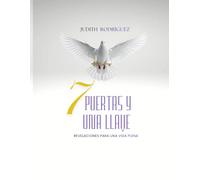 7 PUERTAS Y UNA LLAVE: REVELACIONES PARA UNA VIDA PLENA