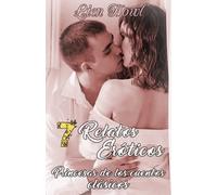 7 Relatos eróticos Princesas de los cuentos clásicos: Historias de sexo explícito, pasión y erotismo. Amor o romance, traición y placer.