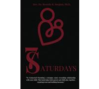 7 Saturdays: to Connected Parenting; a stronger, more rewarding relationship with your child