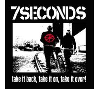 7 Seconds - Take It Back Take It On Take It Over!
