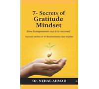 7- secrets of Gratitude Mindset: How Entrepreneurs use it to succeed_