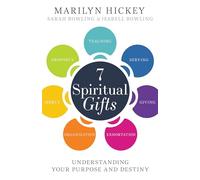 7 Spiritual Gifts: Understanding Your Purpose and Destiny. the Motivational/Foundational Gifts: Serving, Teaching, Prophecy, Exhortation, Giving, Organization, and Mercy