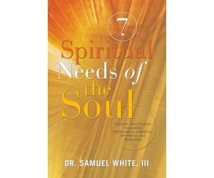 7 Spiritual Needs of the Soul