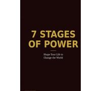 7 Stages of Power: Shape Your Life to Change the World (I AM Series)