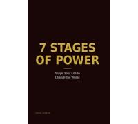 7 Stages of Power: Shape Your Life to Change the World (I AM Series)