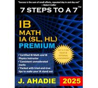 7 Steps to a 7: IB Math SL, HL Internal Assessment IA 2025 How to Write IB Math IA, IB Math IA Examples, IB Math Internal Assessment SL HL, IB Math IA Ideas