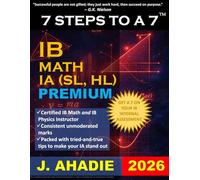 7 Steps to a 7: IB Math SL, HL Internal Assessment IA 2026 How to Write IB Math IA, IB Math IA Examples, IB Math Internal Assessment SL HL, IB Math IA Ideas