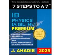 7 Steps to a 7: IB Physics SL, HL Internal Assessment IA 2025 How to Write IB Physics IA, IB Physics IA Examples, IB Physics Internal Assessment SL HL, IB Physics IA Ideas