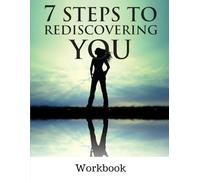 7 Steps to Loving You...: Companion Workbook (7 Steps to Rediscovering You)
