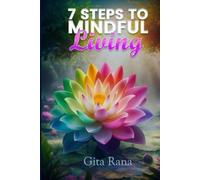 7 Steps To Mindful Living