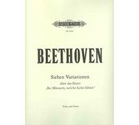 7 Variations on Bei Männern, Welche Liebe Fühlen Transcr. for Viola & Piano: Woo 46, Originally for Cello and Piano, on the Duet from Mozart's Magic Flute (Edition Peters)