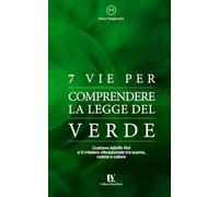7 vie per comprendere la Legge del Verde: Gustavo Adolfo Rol e il mistero vibrazionale tra suono, colore e calore