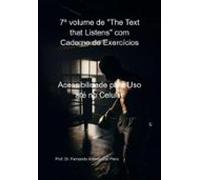 7º Volume De The Text That Listens Com Caderno De Exercícios (ebook)